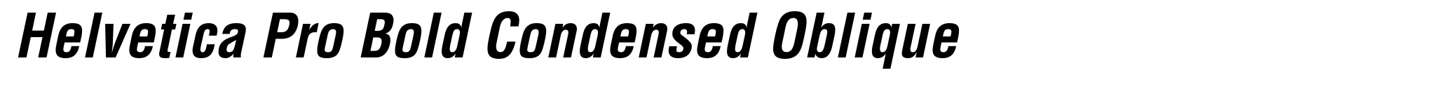 Helvetica Pro Bold Condensed Oblique image